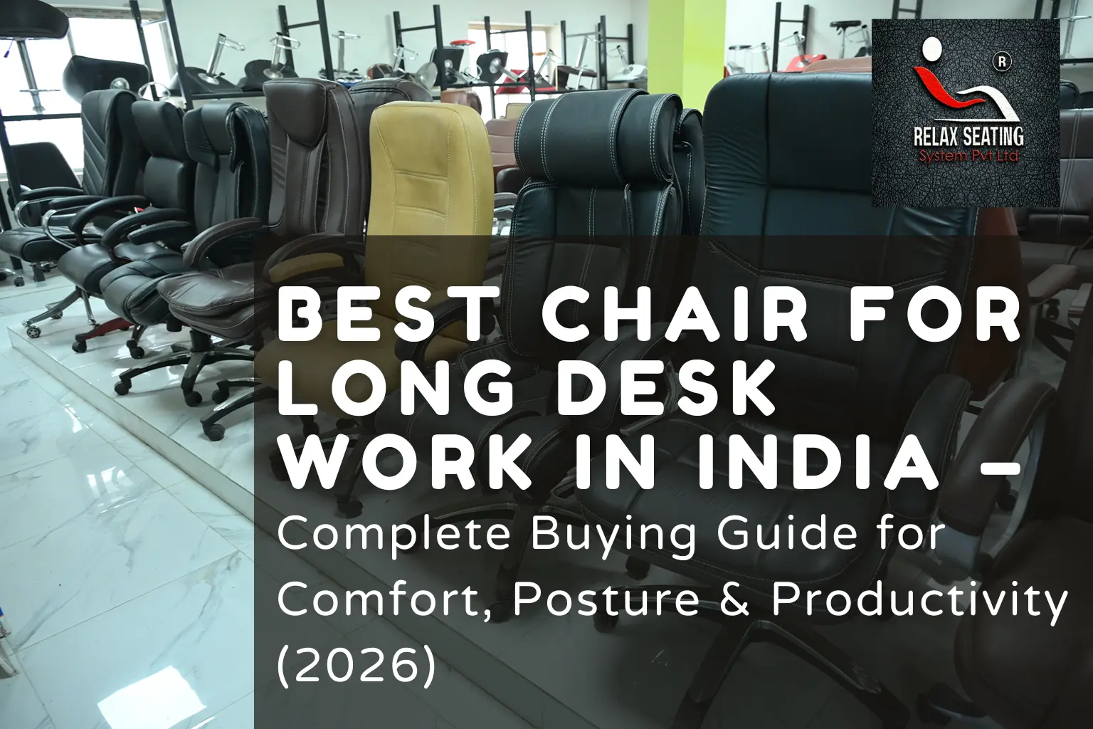 Best Chair for Long Desk Work - Relax Seating System