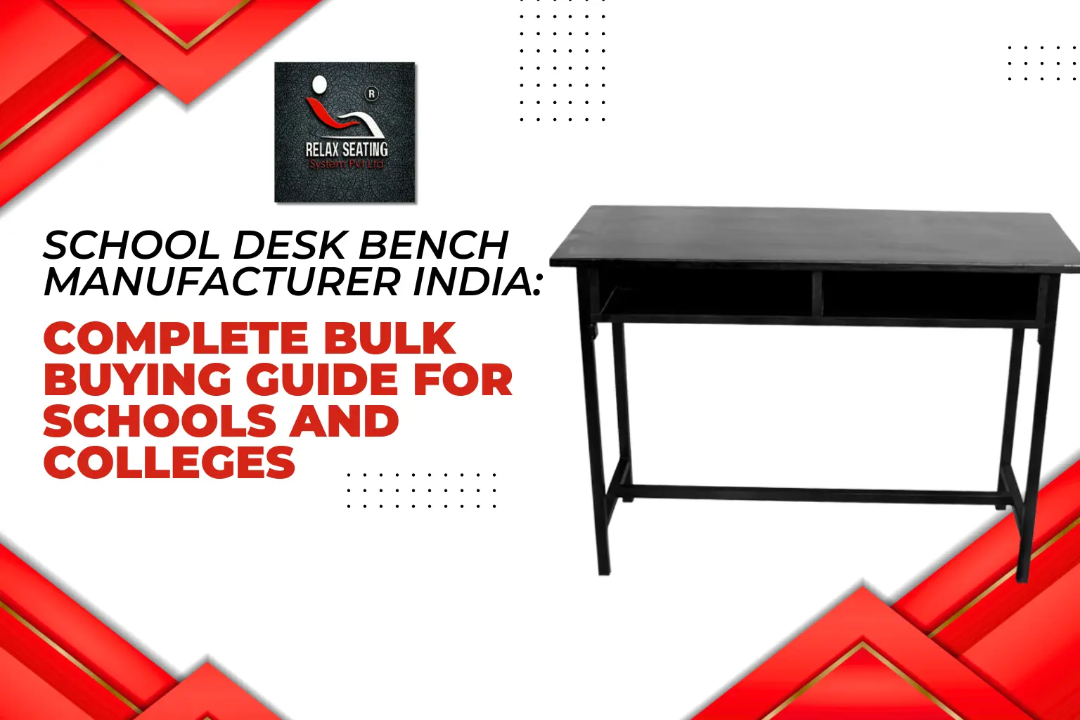 School Desk Bench Manufacturer India - Relax Seating System